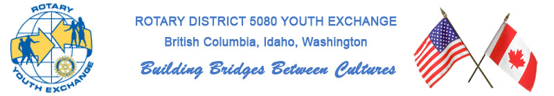 Rotary District 5080 Youth Exchange:  British Columbia, Idaho, Washington